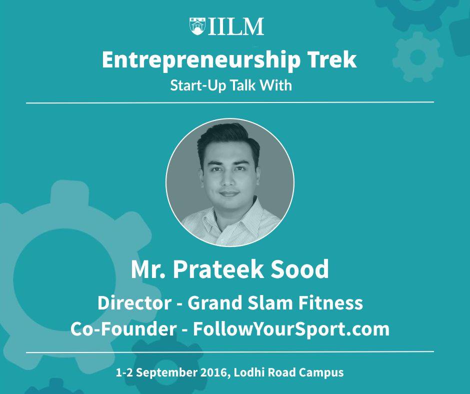 Mr. Prateek Sood | Entrepreneurship Trek
